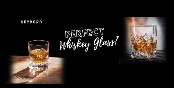 Choosing the Perfect Whiskey Glass - Skyborn
